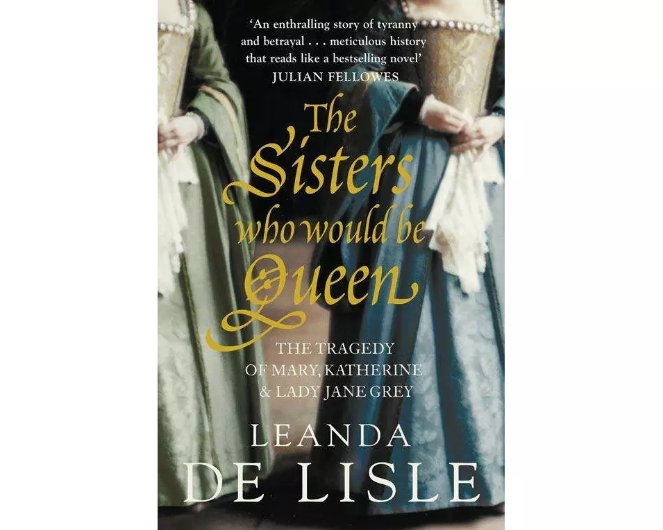 The Sisters Who Would Be Queen
