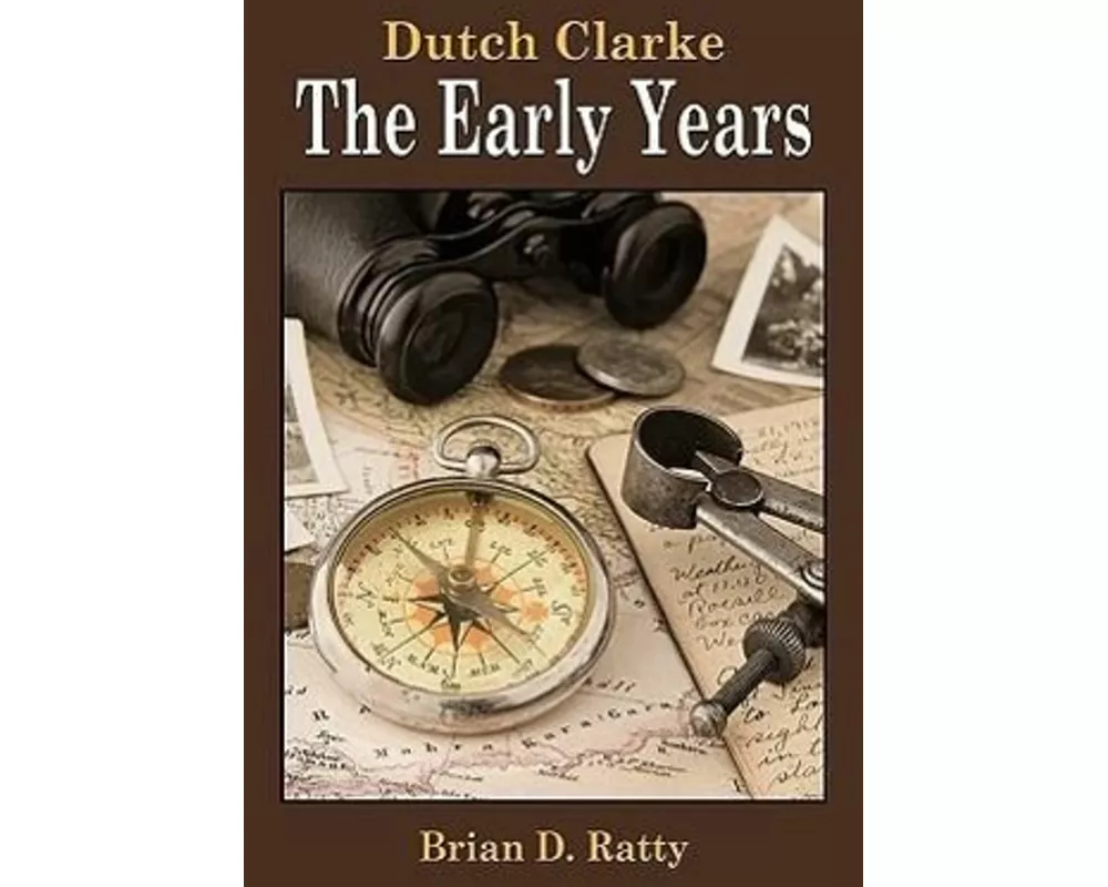 Dutch Clarke - The Early Years