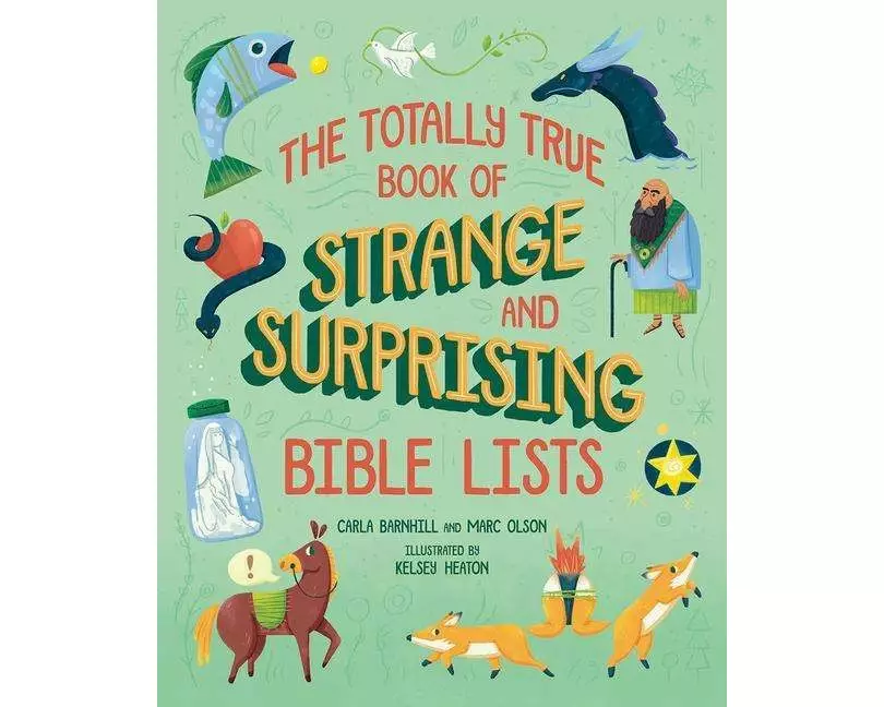 The Totally True Book of Strange and Surprising Bible Lists