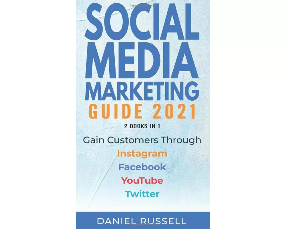 Social Media Marketing Guide 2021 2 books in 1