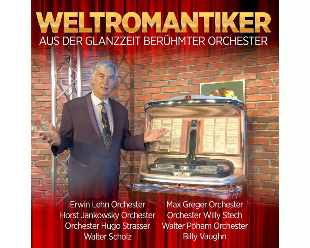 Weltromantiker-Aus der Glanzzeit berühmter Orche