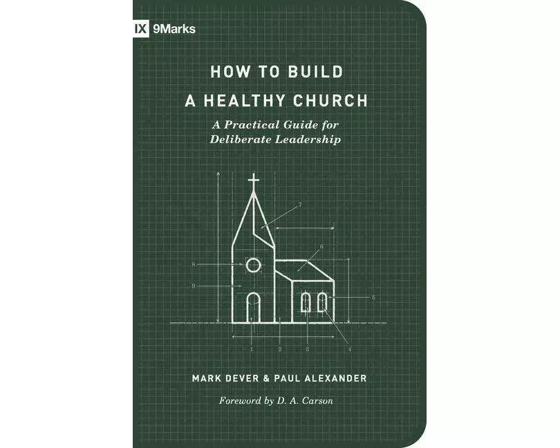 How to Build a Healthy Church