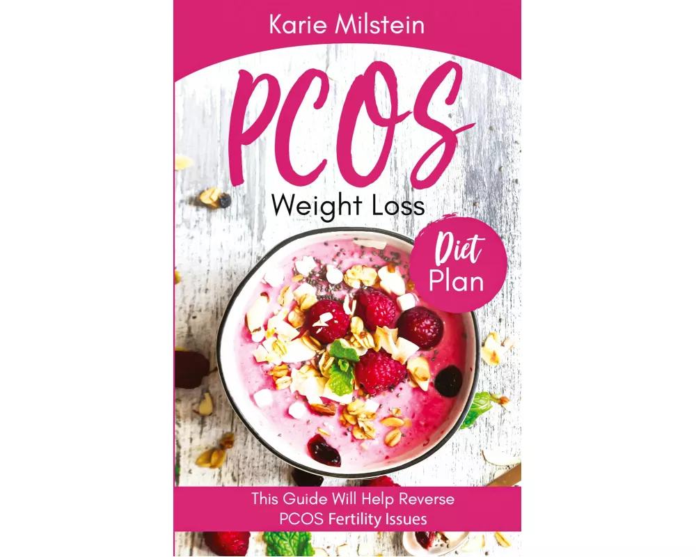 PCOS Weight Loss Diet Plan This Guide Will Help Reverse PCOS Fertility Issues