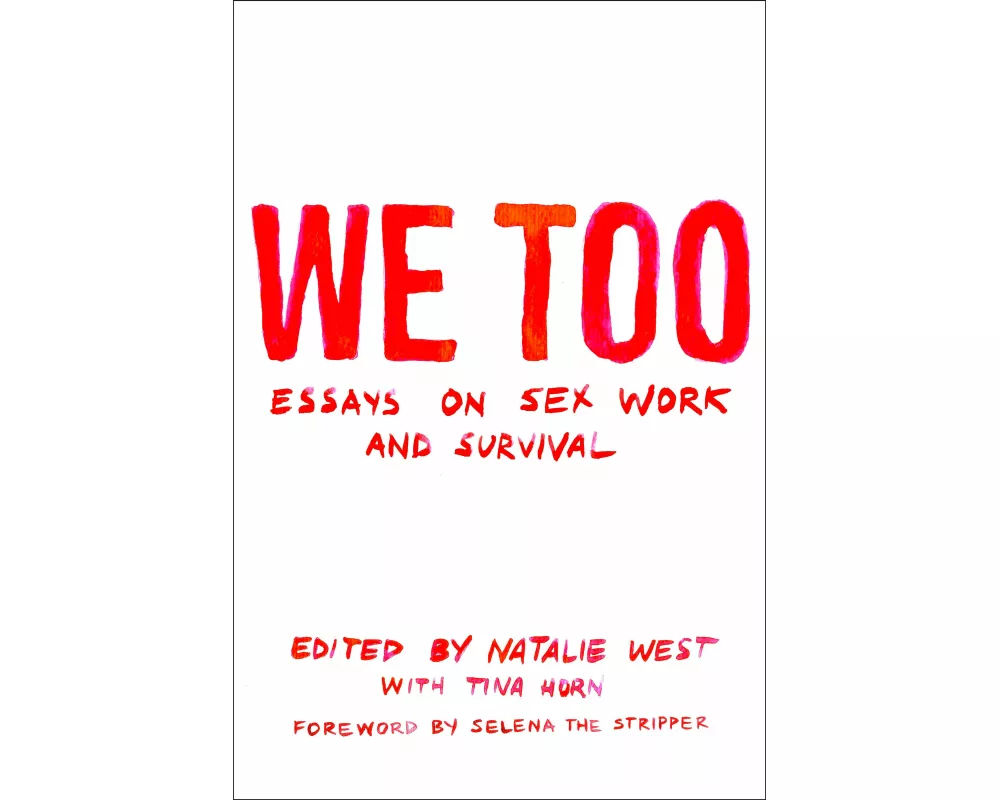 We Too: Essays on Sex Work and Survival