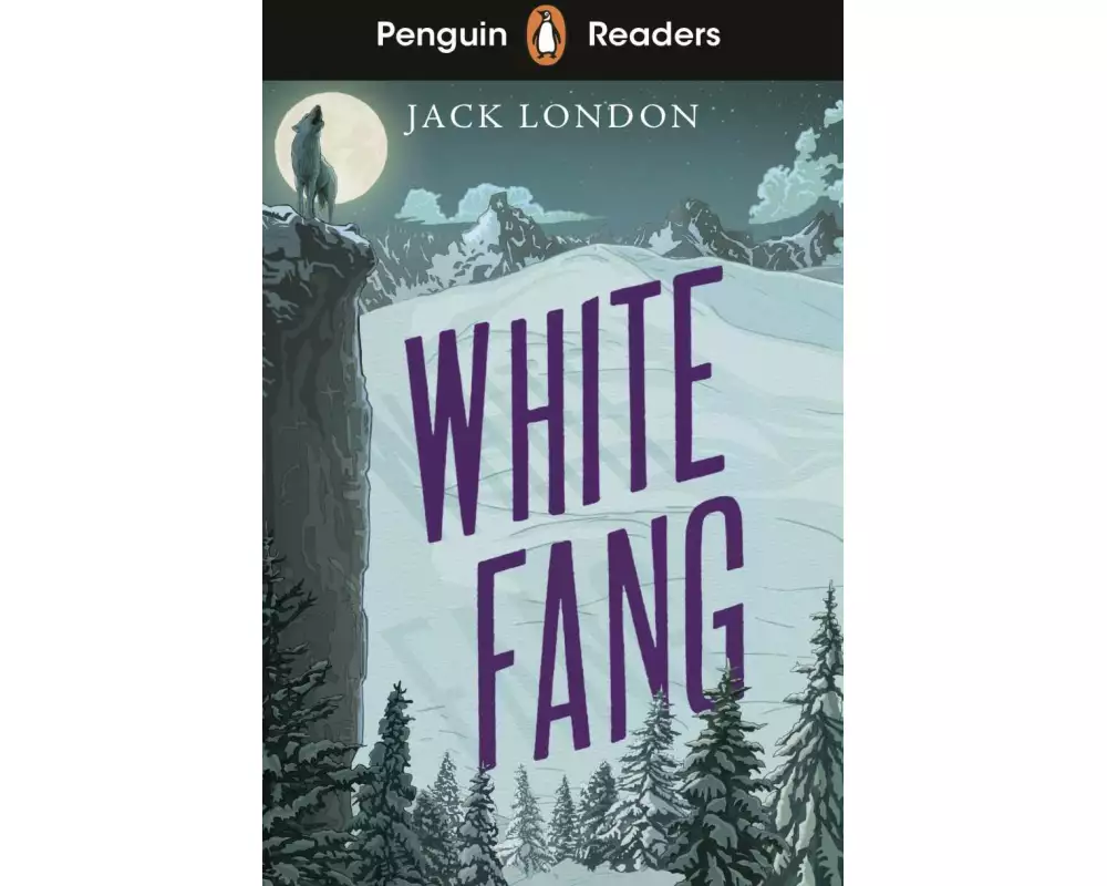 Penguin Readers Level 6: White Fang (ELT Graded Reader)