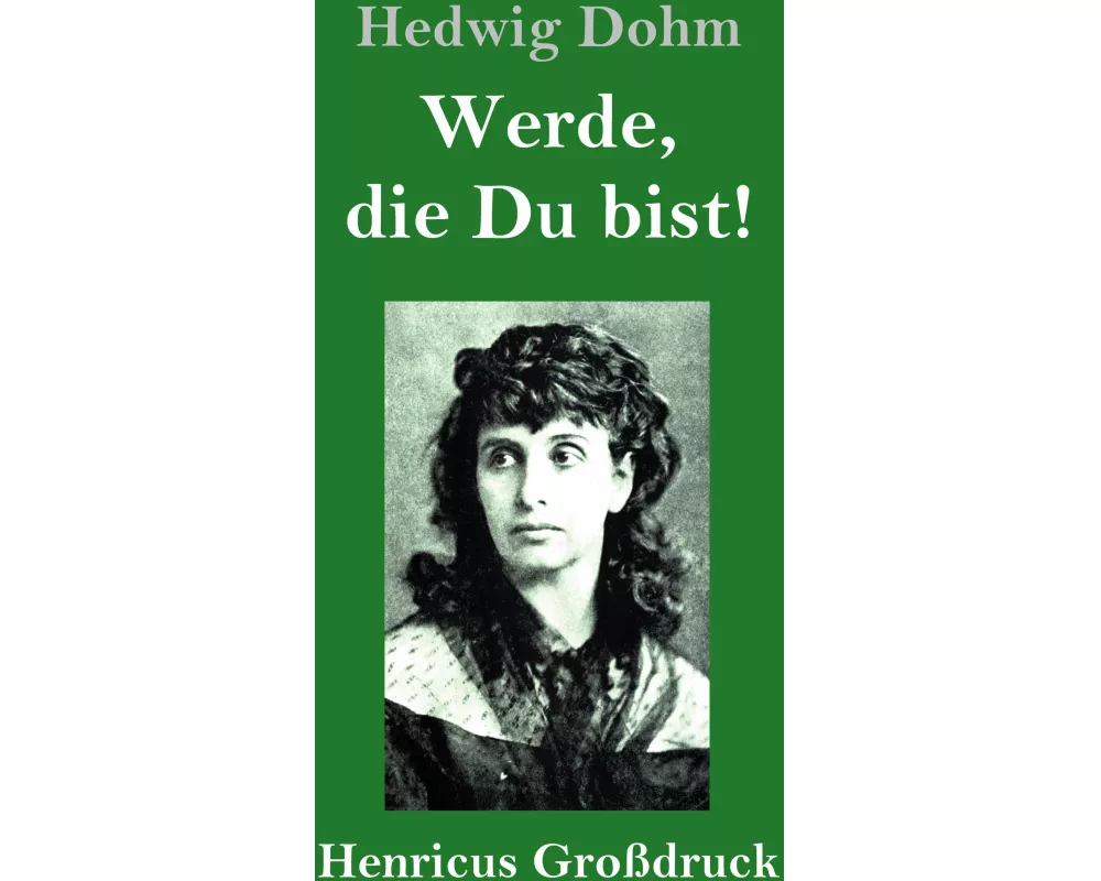 Werde, die Du bist! (Großdruck)