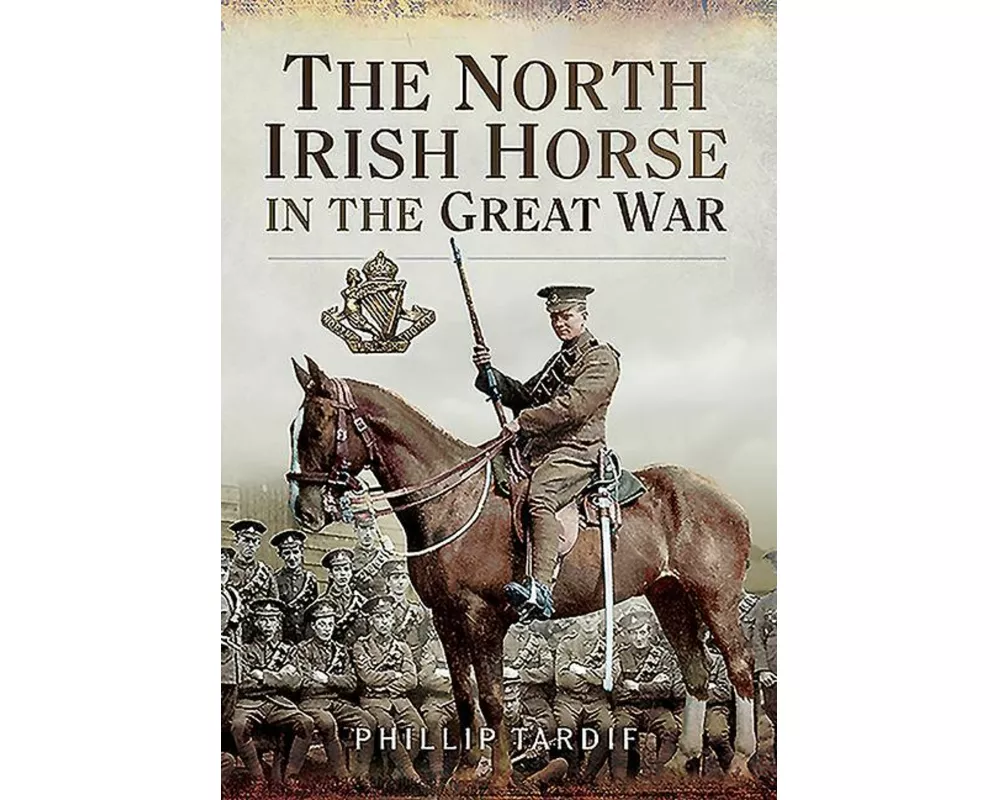 The North Irish Horse in the Great War