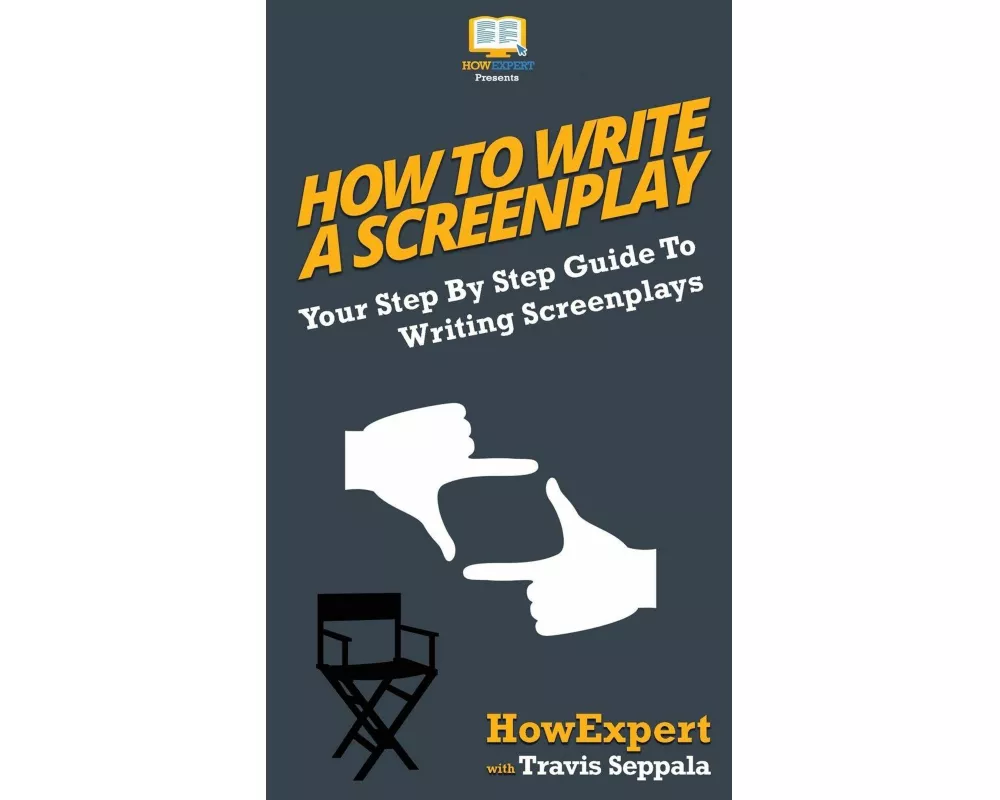 How To Write a Screenplay