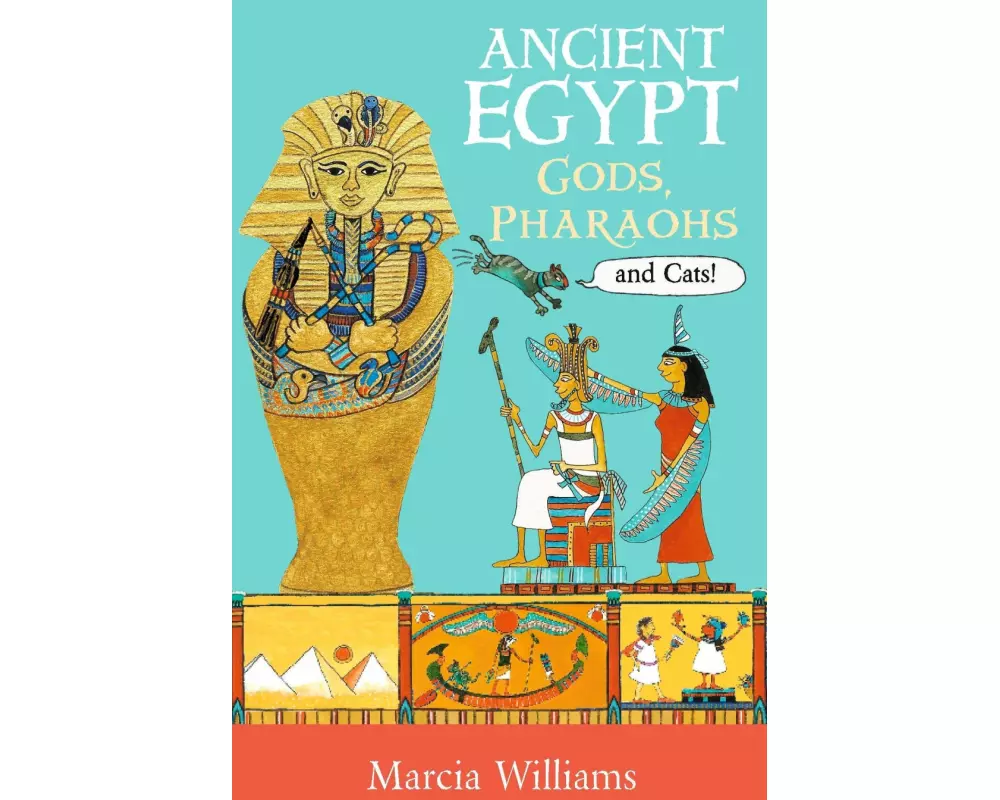 Ancient Egypt: Gods, Pharaohs and Cats!