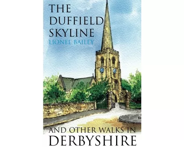 The Duffield Skyline and Other Walks in Derbyshire