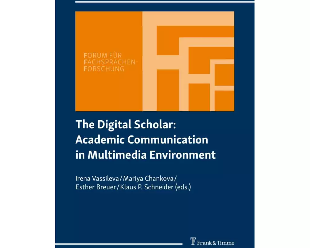 The Digital Scholar: Academic Communication in Multimedia Environment