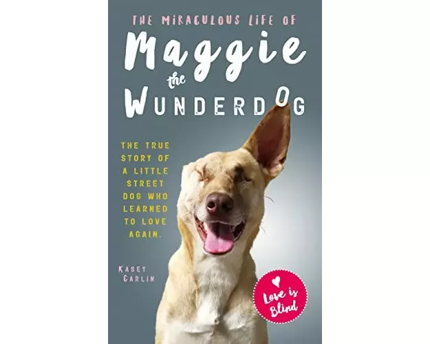 The Miraculous Life of Maggie the Wunderdog