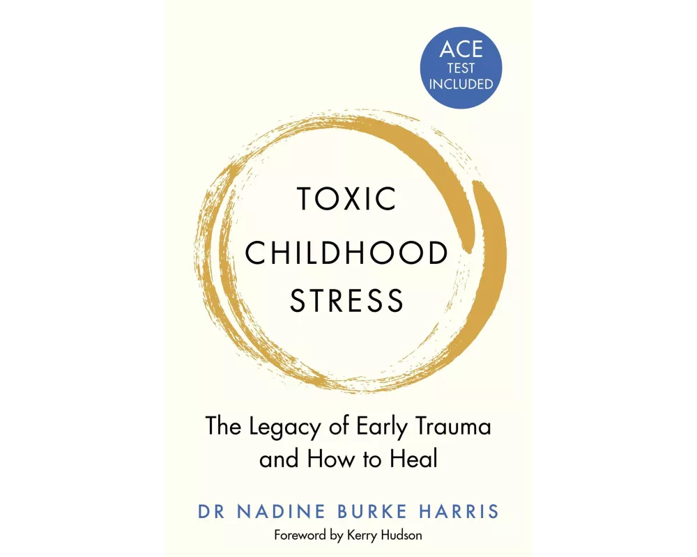 Toxic Childhood Stress