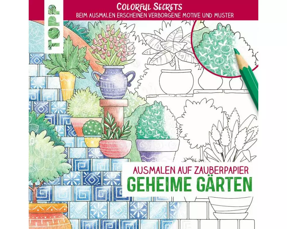 Colorful Secrets - Geheime Gärten (Ausmalen auf Zauberpapier)