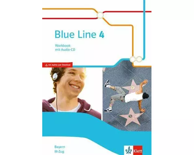Blue Line 4 M-Zug. Workbook mit Audios Klasse 8. Ausgabe Bayern