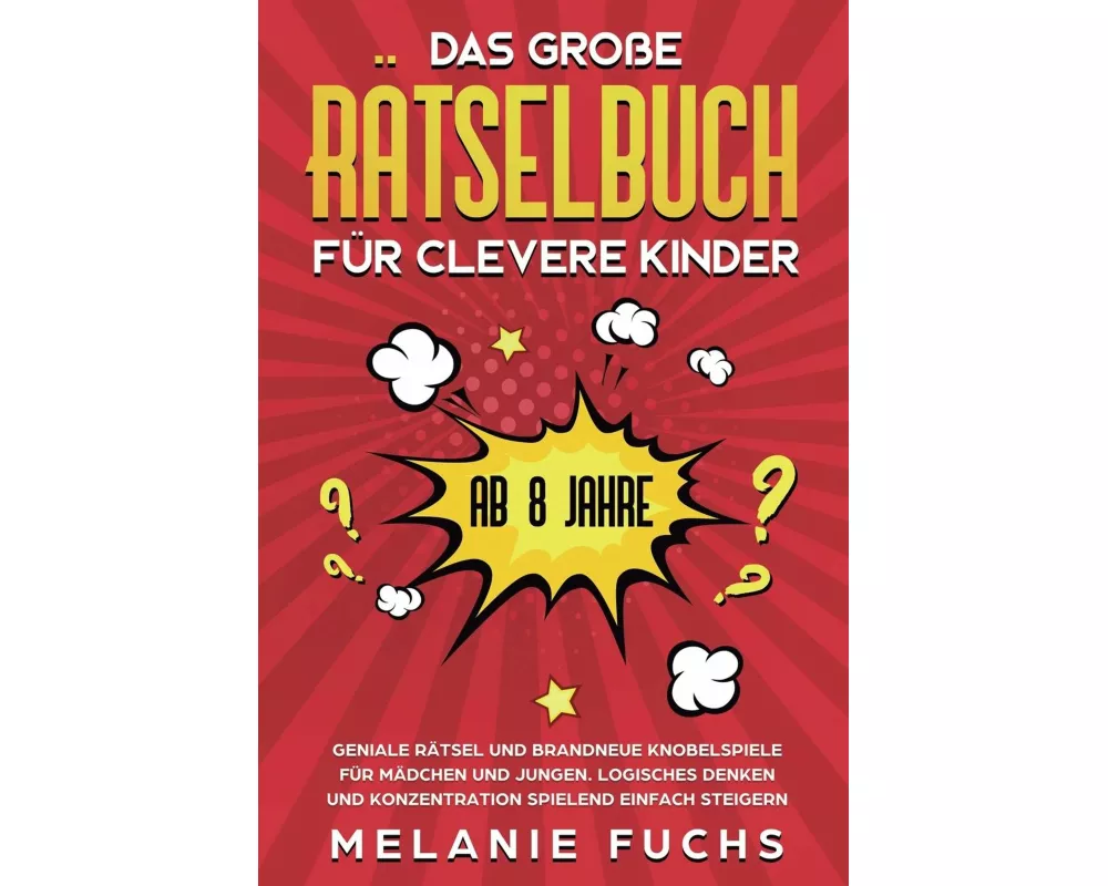 Das große Rätselbuch für clevere Kinder (ab 8 Jahre)