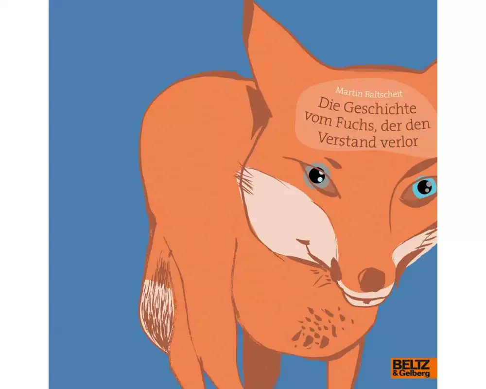 Die Geschichte vom Fuchs, der den Verstand verlor