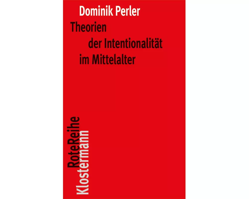 Theorien der Intentionalität im Mittelalter