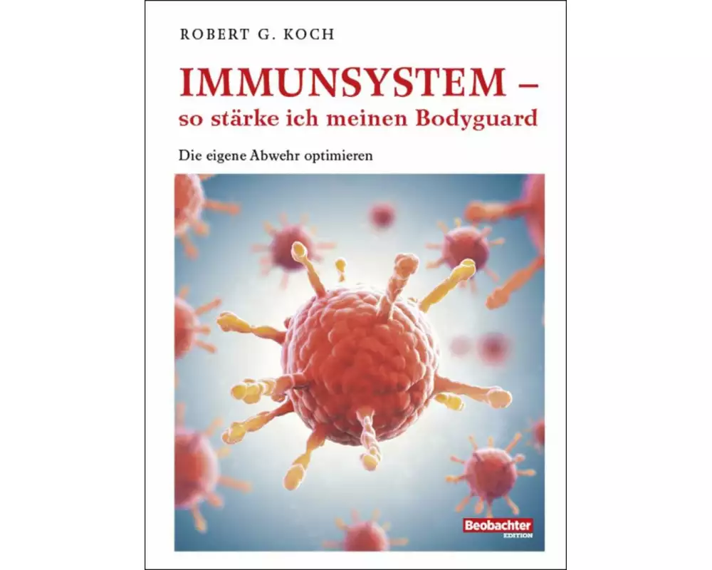 Immunsystem – so stärke ich meinen Bodyguard