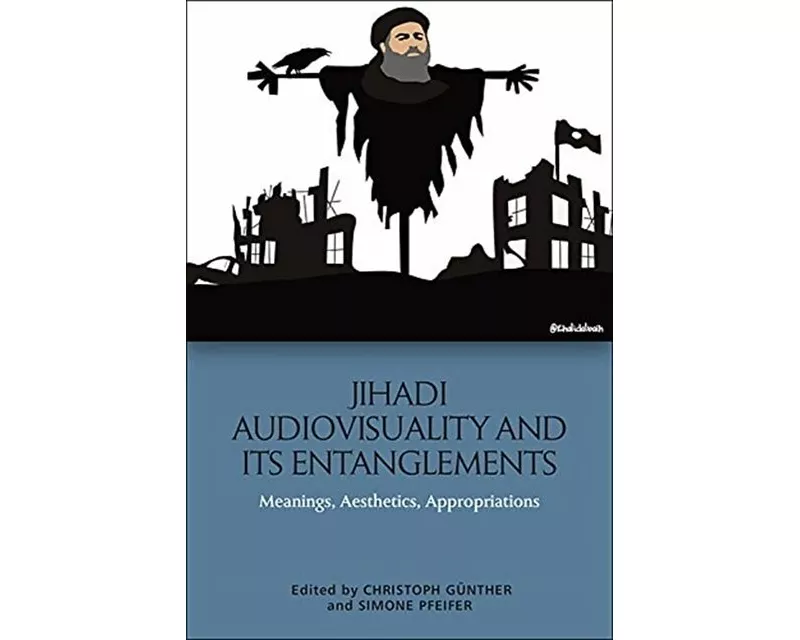 Jihadi Audiovisuality and its Entanglements