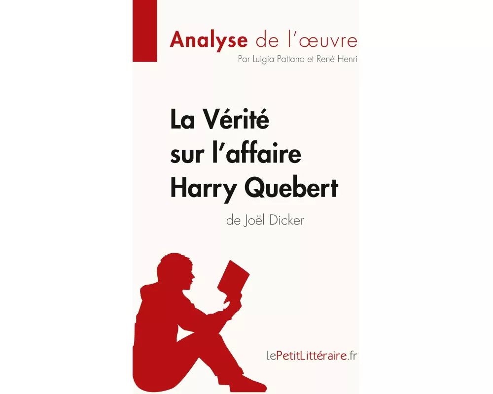 La Vérité sur l'affaire Harry Quebert (Analyse de l'oeuvre)