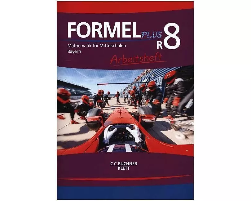 Formel PLUS 8 R. Ausgabe Bayern Mittelschule. Arbeitsheft Klasse 8 (Kurs R)