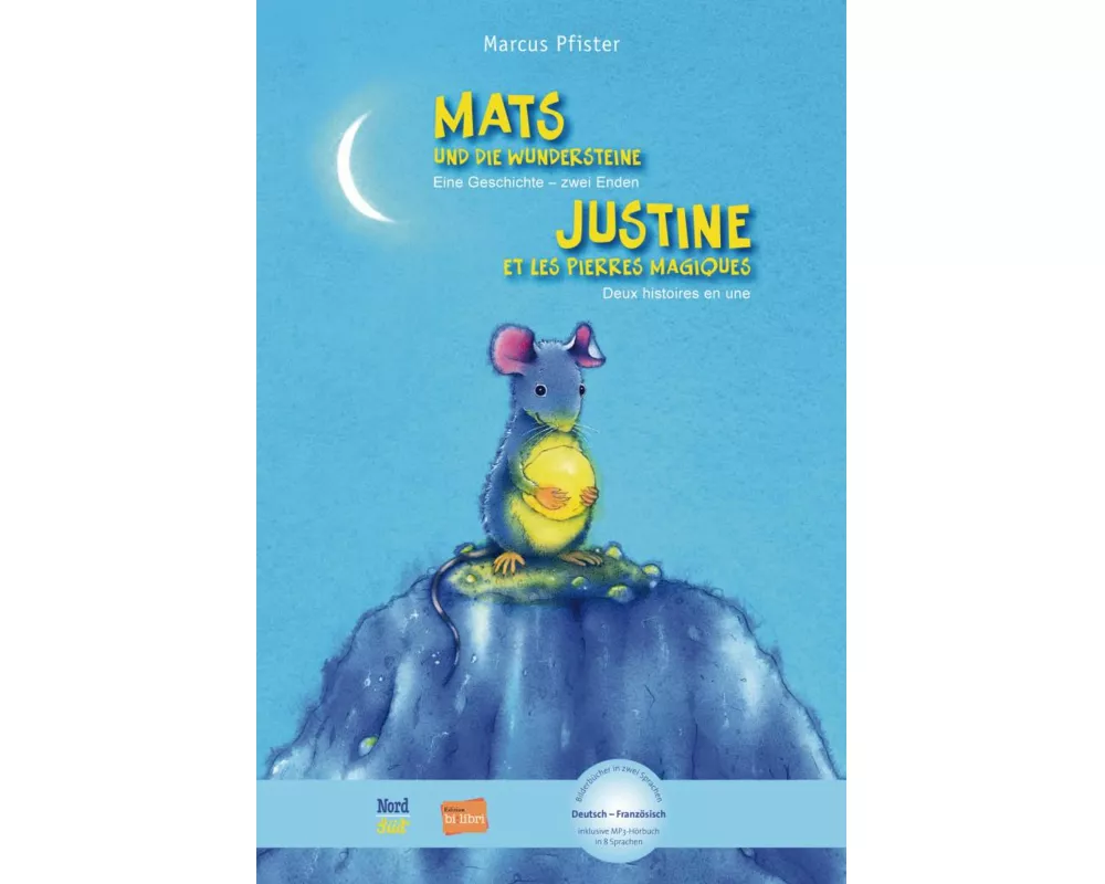 Mats und die Wundersteine. Kinderbuch Deutsch-Französisch mit MP3-Hörbuch zum Herunterladen