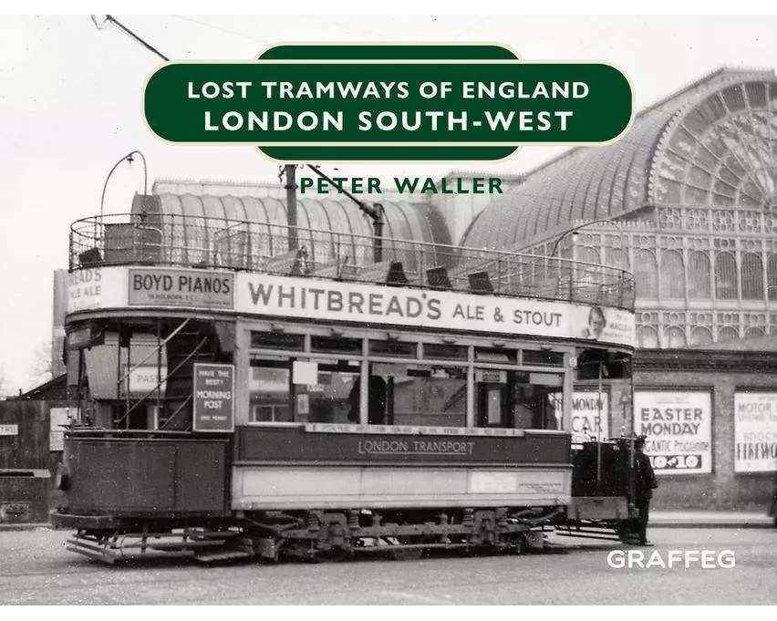 Lost Tramways of England: London South West
