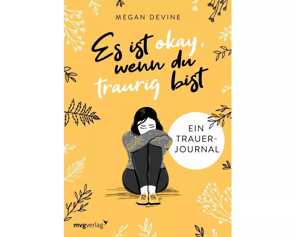 Es ist okay, wenn du traurig bist – Ein Trauer-Journal
