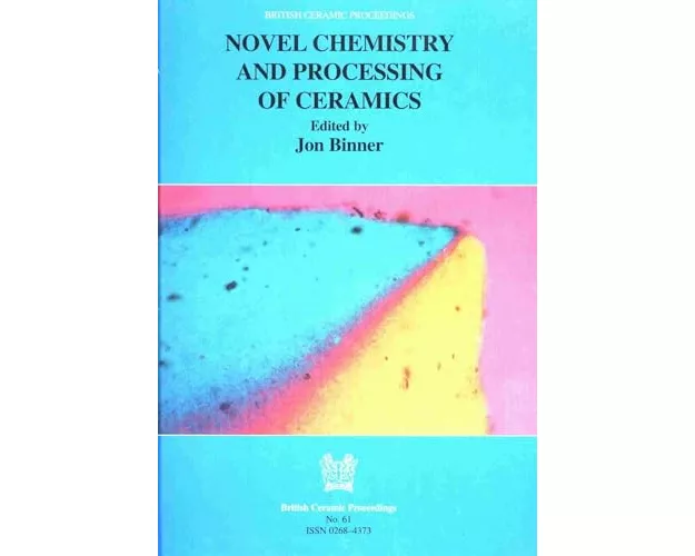 Novel Chemistry and Processing of Ceramics