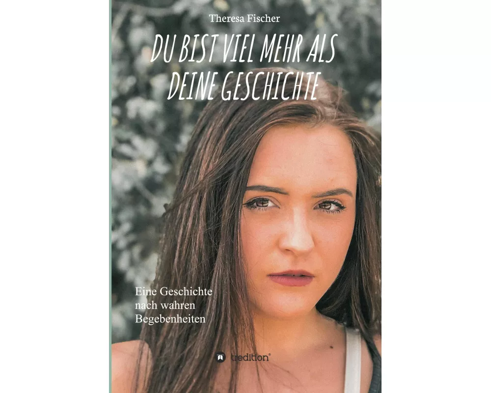 Du Bist Viel Mehr Als Deine Geschichte