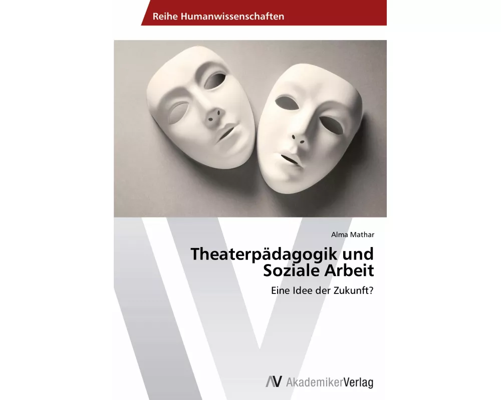 Theaterpädagogik und Soziale Arbeit