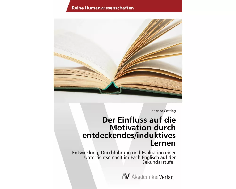 Der Einfluss auf die Motivation durch entdeckendes/induktives Lernen