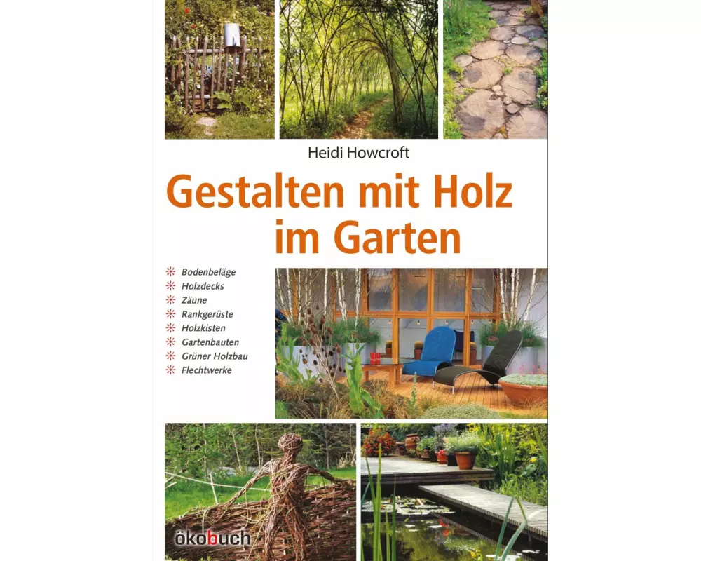 Gestalten mit Holz im Garten