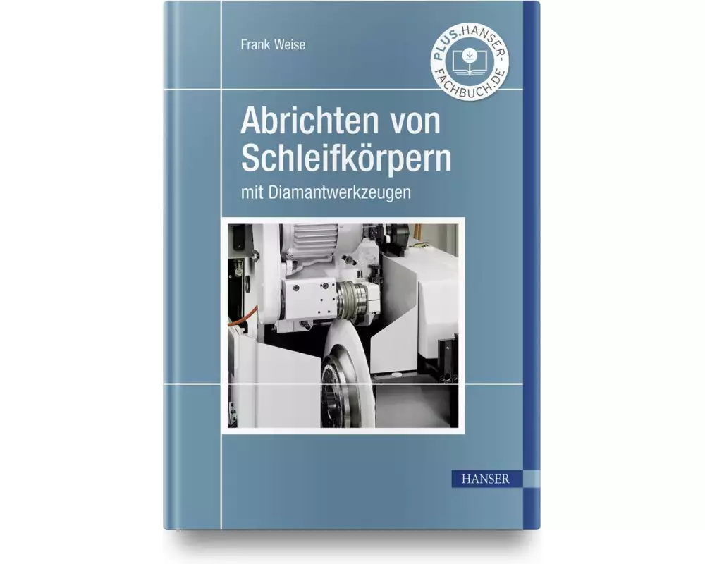 Abrichten von Schleifkörpern mit Diamantwerkzeugen