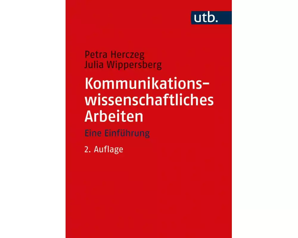 Kommunikationswissenschaftliches Arbeiten