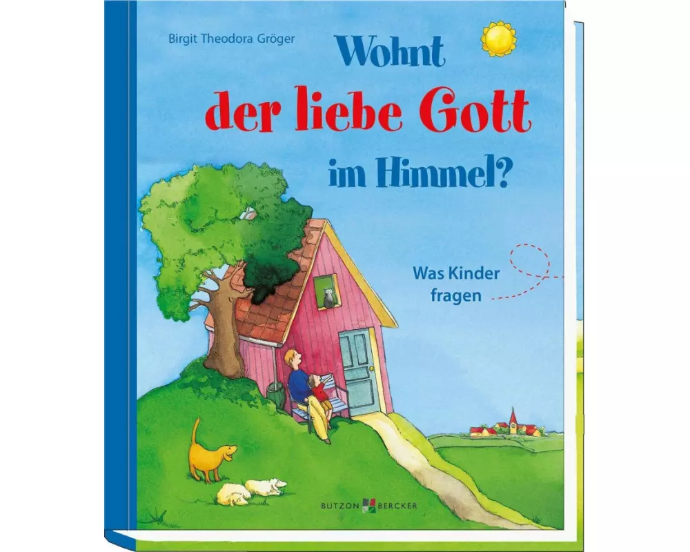 Wohnt der liebe Gott im Himmel?