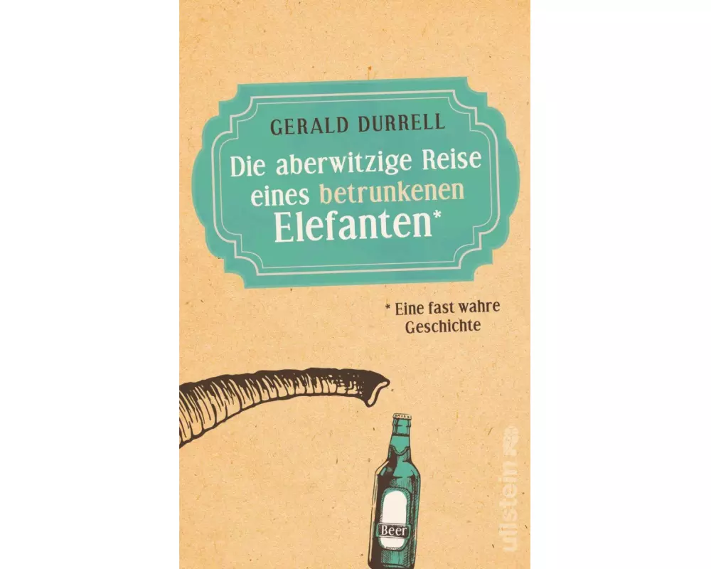 Die aberwitzige Reise eines betrunkenen Elefanten