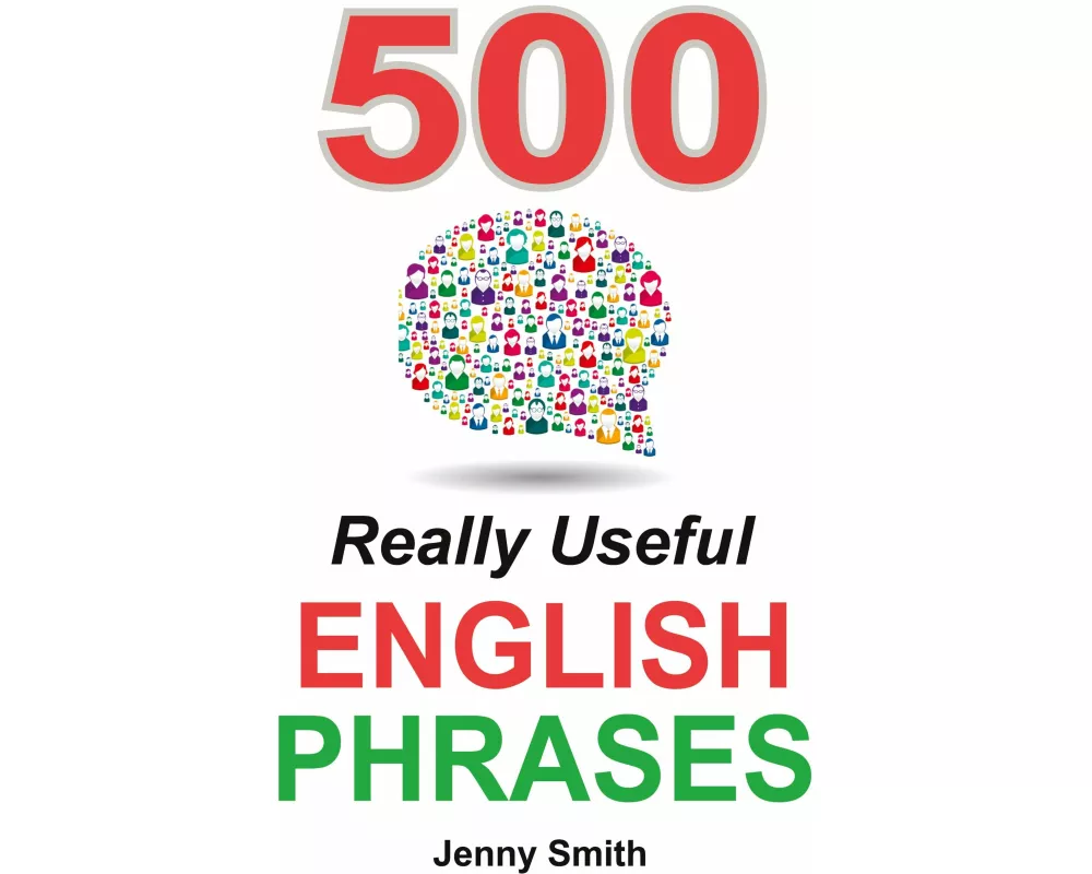 500 Really Useful English Phrases