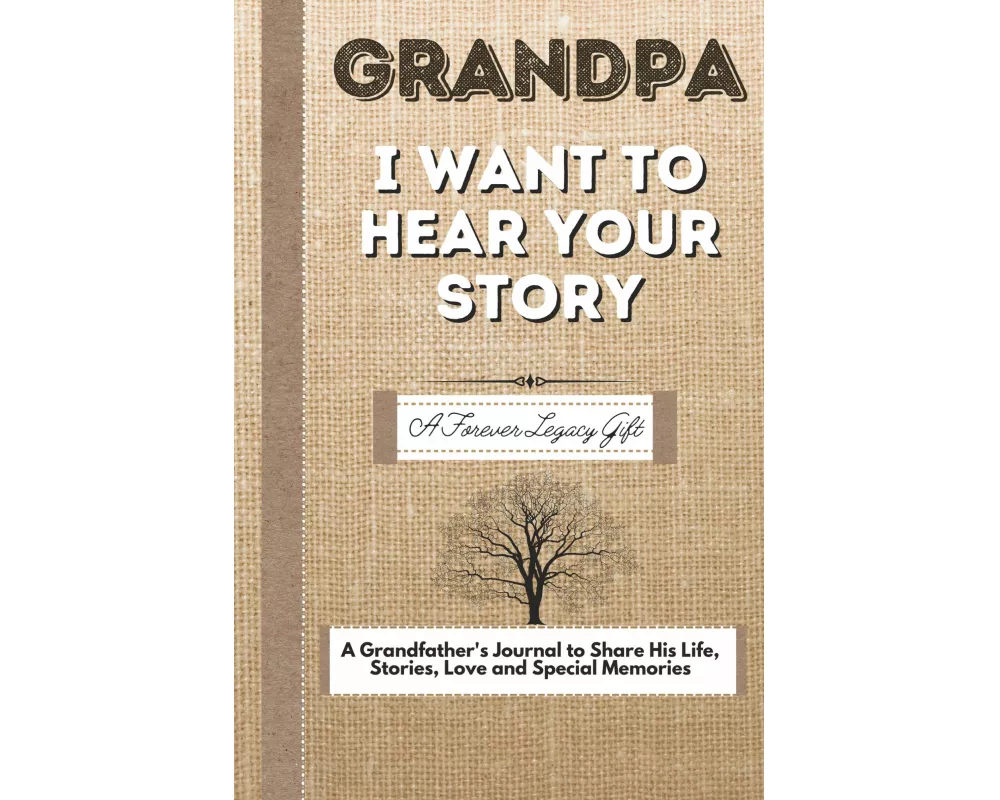 Grandpa, I Want To Hear Your Story