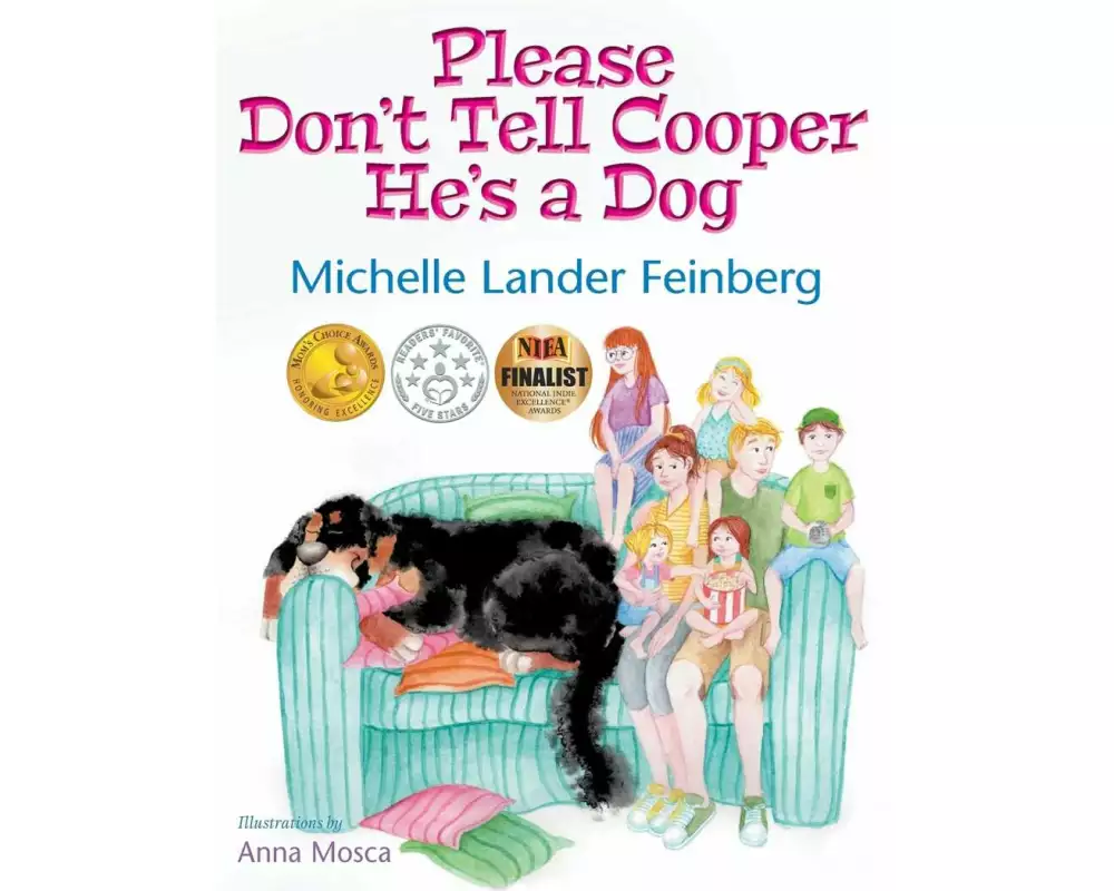 Please Don't Tell Cooper He's a Dog, Book 1 of the Cooper the Dog series (Mom's Choice Award Recipient-Gold)