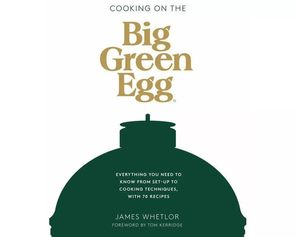 Cooking on the Big Green Egg