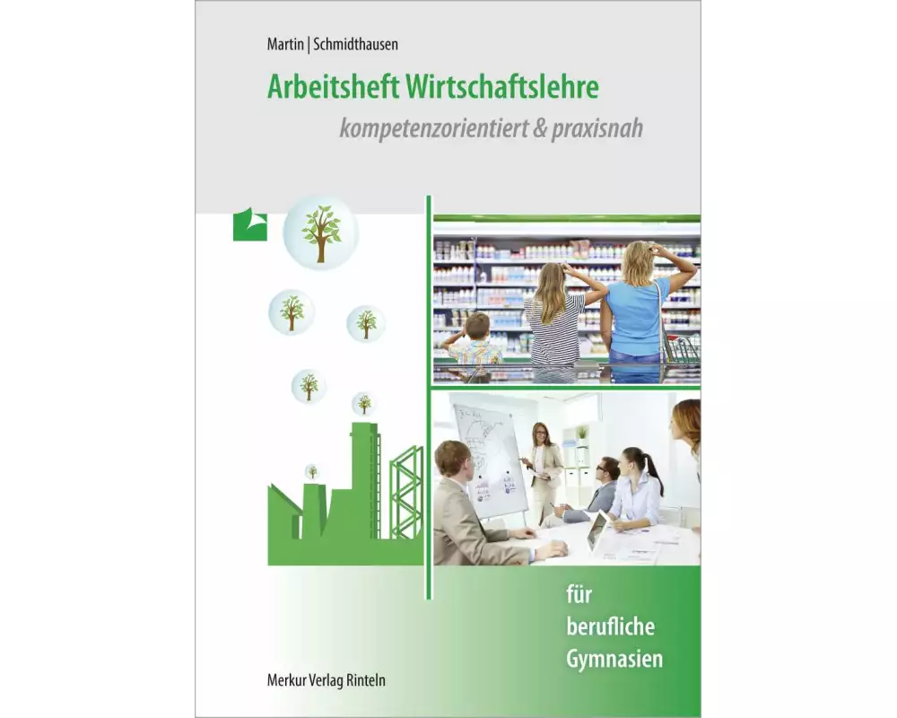 Arbeitsheft Wirtschaftslehre. kompetenzorientiert & praxisnah