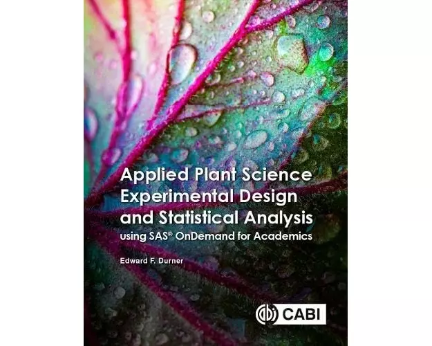 Applied Plant Science Experimental Design and Statistical Analysis Using SAS OnDemand for Academics