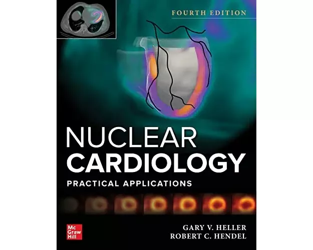 Nuclear Cardiology: Practical Applications, Fourth Edition
