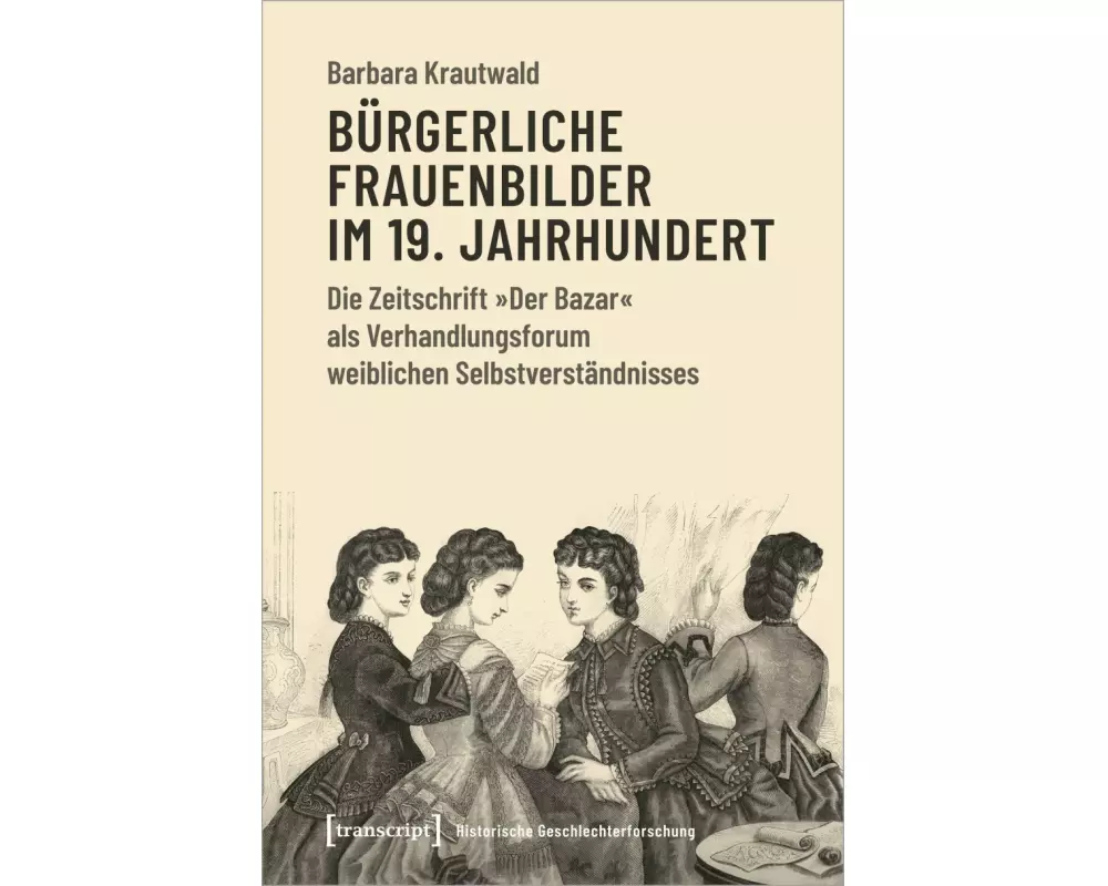 Bürgerliche Frauenbilder im 19. Jahrhundert