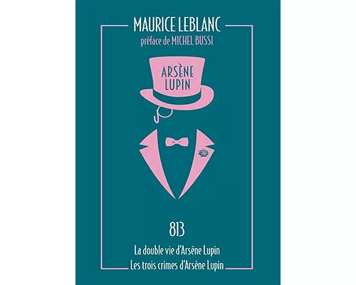 Arsène Lupin 04. 813 - La double vie d'Arsène Lupin
