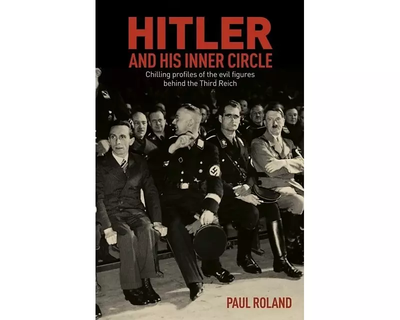 Hitler and His Inner Circle