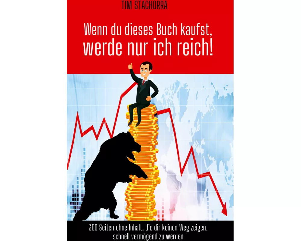 Wenn du dieses Buch kaufst, werde nur ich reich