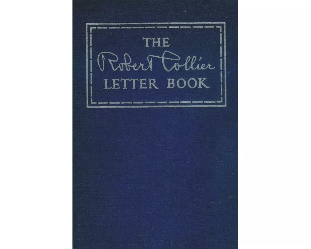 The Robert Collier Letter Book